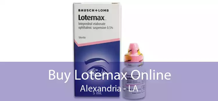 Buy Lotemax Online Alexandria - LA