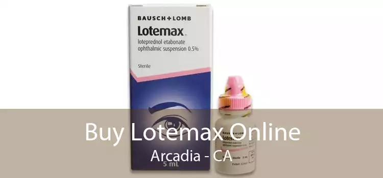 Buy Lotemax Online Arcadia - CA