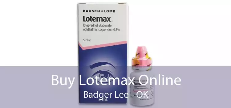 Buy Lotemax Online Badger Lee - OK