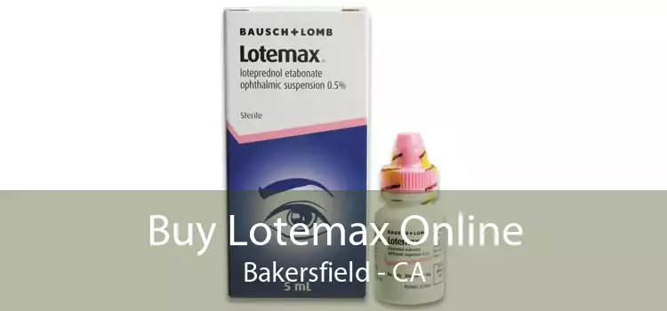Buy Lotemax Online Bakersfield - CA