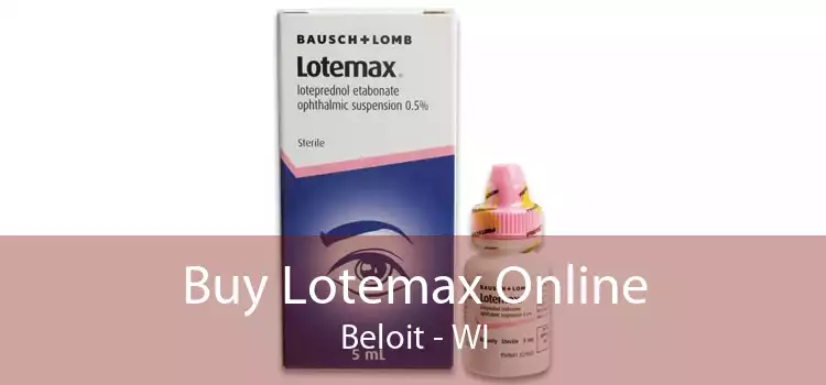 Buy Lotemax Online Beloit - WI
