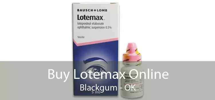 Buy Lotemax Online Blackgum - OK