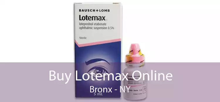 Buy Lotemax Online Bronx - NY
