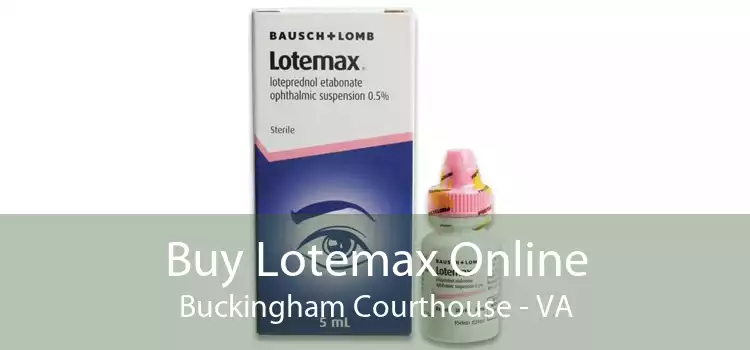Buy Lotemax Online Buckingham Courthouse - VA