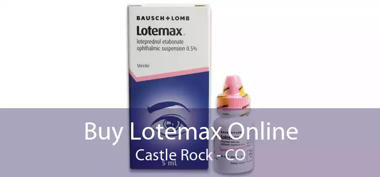 Buy Lotemax Online Castle Rock - CO