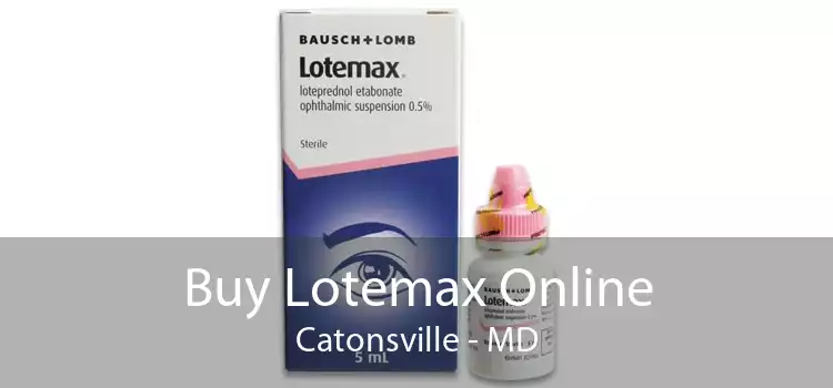 Buy Lotemax Online Catonsville - MD