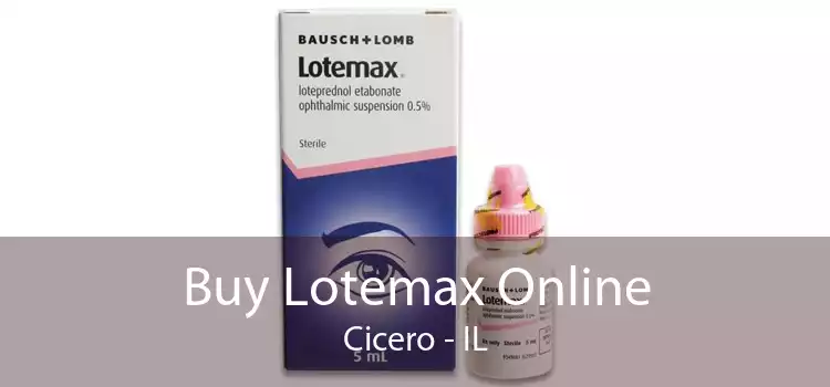 Buy Lotemax Online Cicero - IL