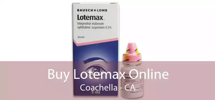 Buy Lotemax Online Coachella - CA