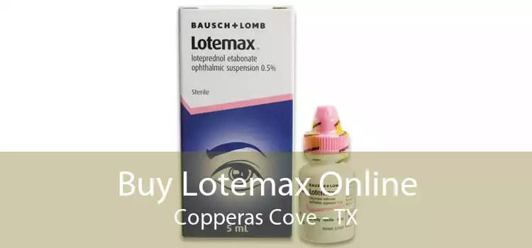 Buy Lotemax Online Copperas Cove - TX