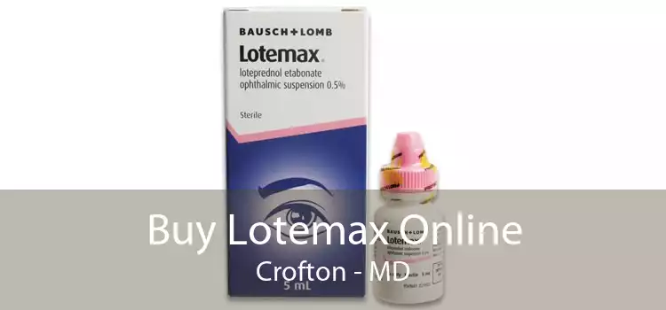 Buy Lotemax Online Crofton - MD