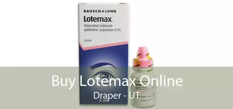 Buy Lotemax Online Draper - UT