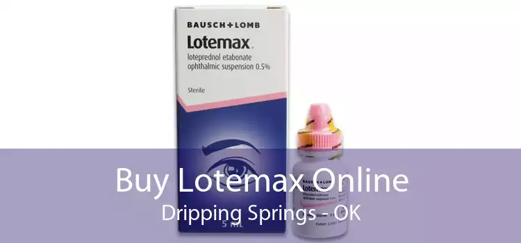 Buy Lotemax Online Dripping Springs - OK